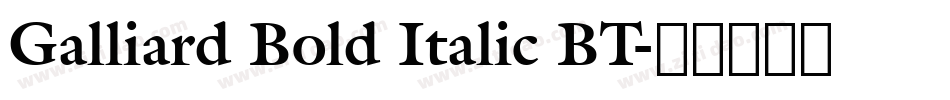 Galliard Bold Italic BT字体转换